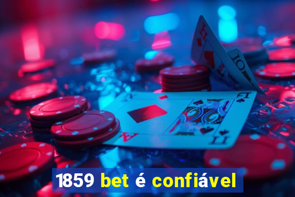 1859 bet é confiável